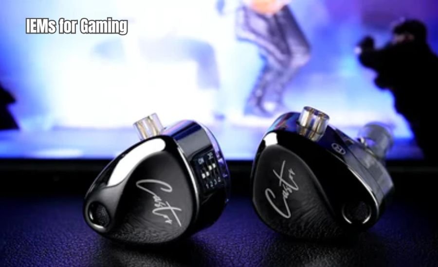 IEMs for Gaming